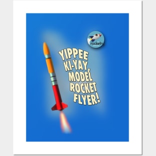 Yippee Ki-Yay, Model Rocket Flyer Posters and Art